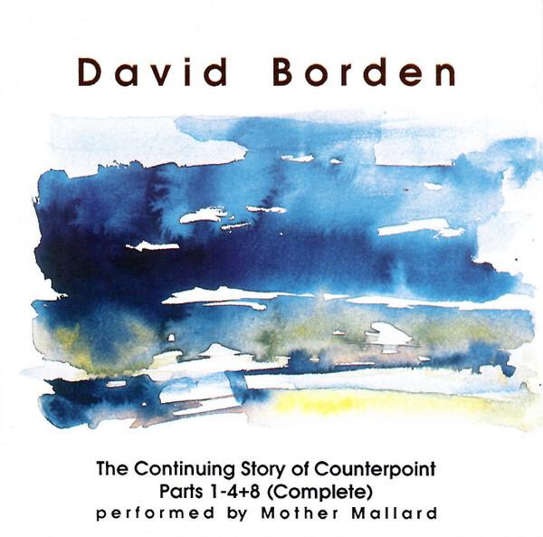 David Borden Performed By Mother Mallard* - The Continuing Story Of Counterpoint Parts 1-4+8 (Complete) État correct -  reconditionné disponible sur Label Emmaüs